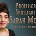 Professor Spotlight: anthropologist Sarah Moritz